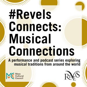 a polka-dotted background with the words "#RevelsConnects: Musical Connections - a performance and podcast series exploring musical traditions from around the world" overlaid