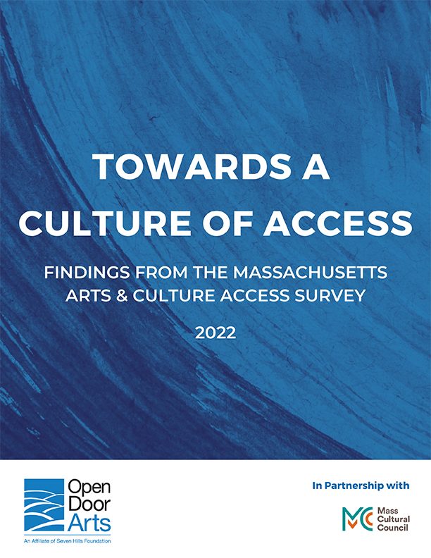 cover from the report Towards a Culture of Access - Findings from the Massachusetts Arts & Culture Access Survey 2022 with text in white over a background of different blue-hued paintbrush strokes