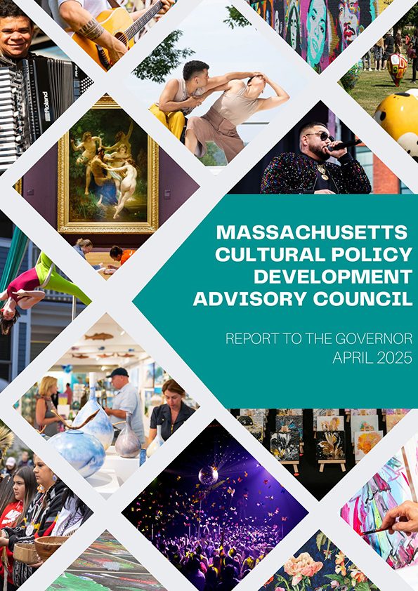 cover art with a grid of photos from various arts events and text overlaid Massachusetts Cultural Policy Development Advisory Council report to the Governor April 2025.